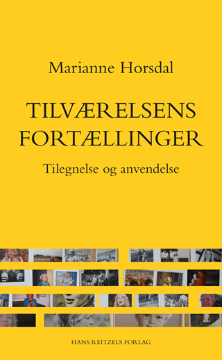 Marianne Horsdal: ”Tilværelsens fortællinger. Tilegnelse og anvendelse”, 2017